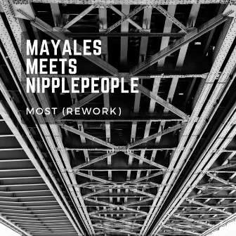 Most (Nipplepeople Rework) by Mayales