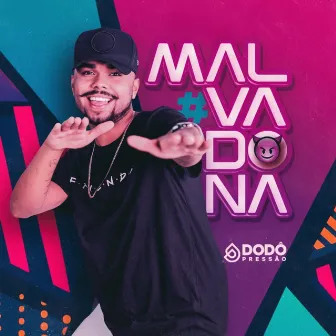 Malvadona by Dodô Pressão