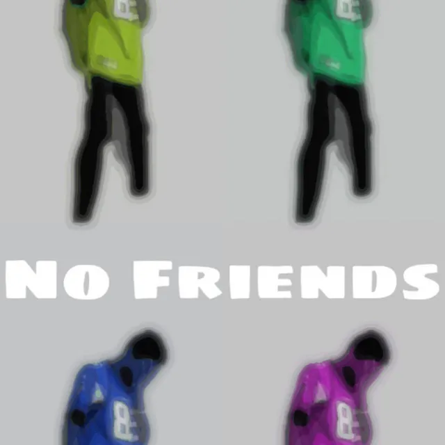 No Friends