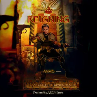 REIGNING by AVMB