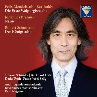 Mendelssohn: Die erste Walpurgisnacht - Brahms: Nänie - Schumann: Der Königssohn by Audi Jugendchorakademie