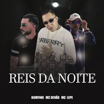 Reis da Noite by Mc Devão