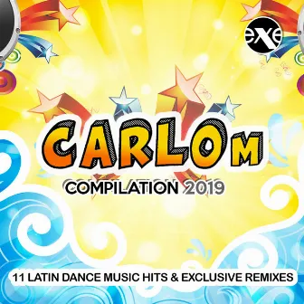 Carlo M Compilation 2019 - 11 Latin Dance Music Hits & Exclusive Remixes by Attilson