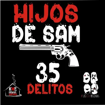 35 Delitos by Los Hijos de Sam