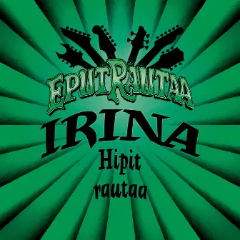 Hipit rautaa by Irina