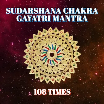 Sudarshana Chakra Gayatri Mantra 108 Times (Vedic Chants) by Dr. R. Thiagarajan