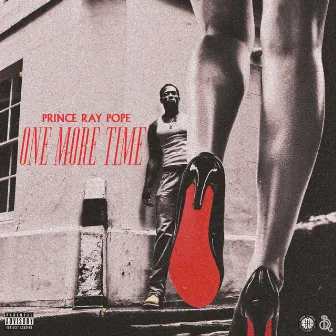 One More Time by Prince Ray Pope