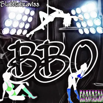 BBO by Slatt Latraviss