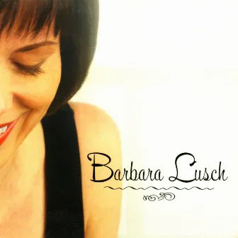 Barbara Lusch by Barbara Lusch