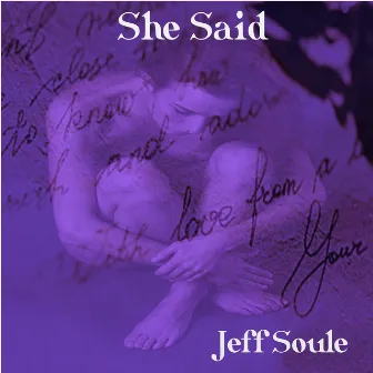 She Said by Jeff Soule