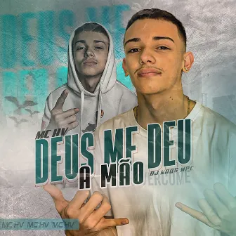 Deus Me Deu a Mão by DJ Kaos MPC