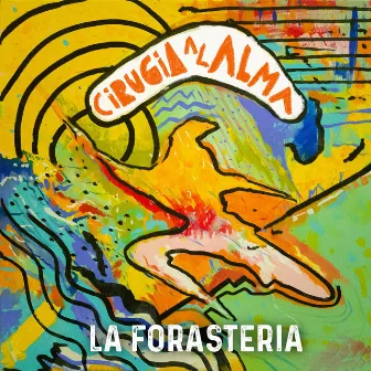 Cirugia Al Alma by La Forastería