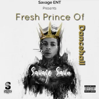 Fresh Prince OF Dancehall EP by Savage Savo