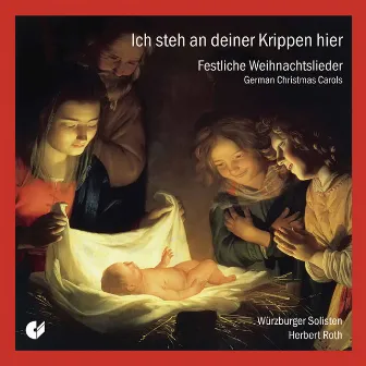 Ich steh an deiner Krippen hier: German Christmas Carols by Herbert Roth