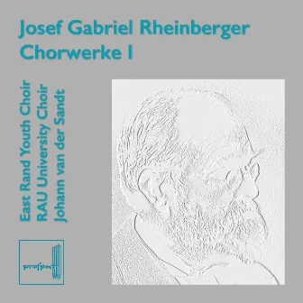 Josef Gabriel Rheinberger: Chorwerke I by Johann van der Sandt