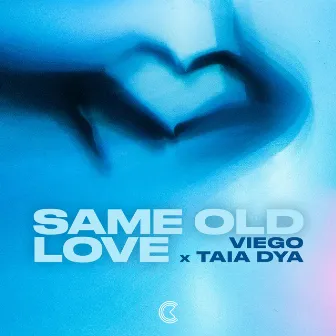 Same Old Love by Taia Dya