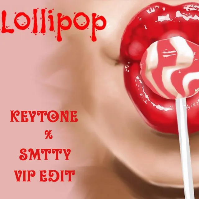 Lollipop - VIP Edit