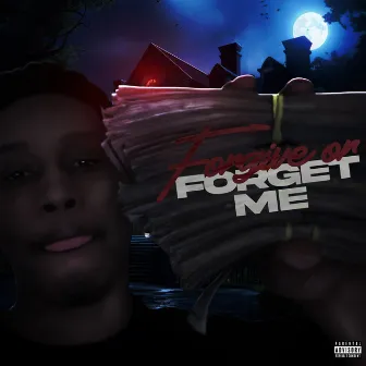 Forgive Or Forget Me by 1k Loaded Kye