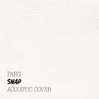 SNAP (Acoustic Cover) by PARG