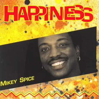 Happiness by Mikey Spice