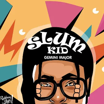 Slum Kid by Gemini Major