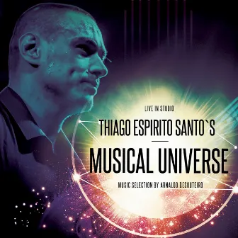 Thiago Espirito Santo's Musical Universe by Thiago Espirito Santo