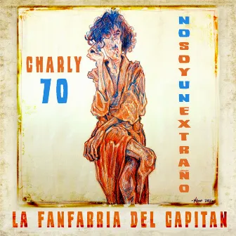 No Soy un Extraño (Homenaje a Charly García en Su 70 Aniversario) by La Fanfarria del Capitán