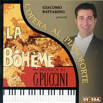 L'opera al pianoforte : Giacomo Puccini - La bohème by Giacomo Battarino