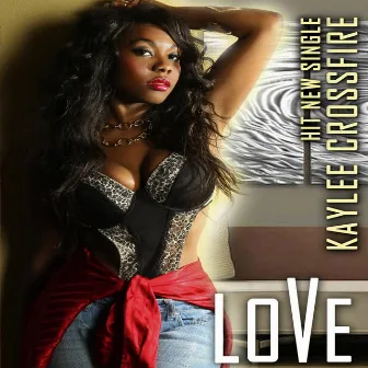 Love by Kaylee Crossfire