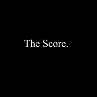 The Score by Duhart