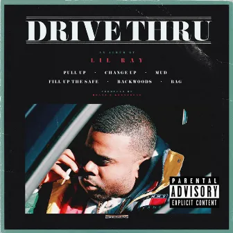 Drive Thru by Lil Ray