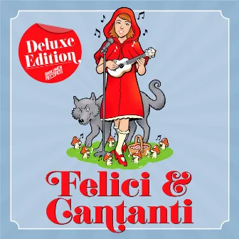 Felici & Cantanti (Deluxe Edition 2020) by Istituto Barlumen Band