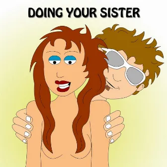 Doing Your Sister by Yo Minus