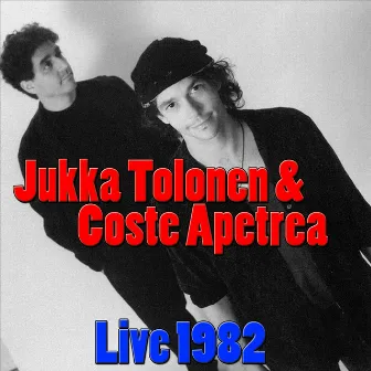 Jukka Tolonen & Coste Apetrea, Live 1982 by Coste Apetrea