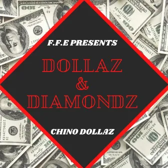 Dollaz And Diamondz by Chino Dollaz