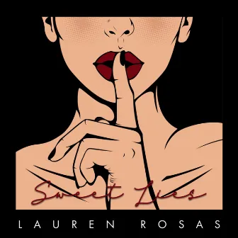 Sweet Lies by Lauren Rosas