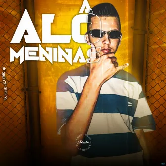 Alô Meninas by DJ GHS