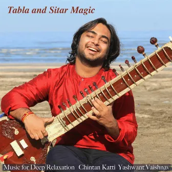 Tabla and Sitar Magic by Yashwant Vaishnav