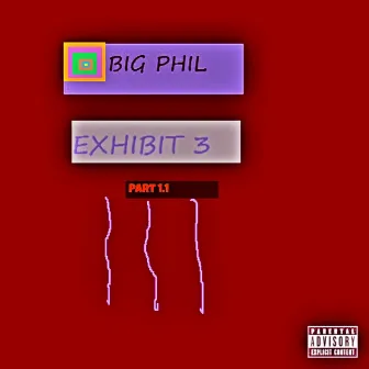 Exhibit 3, Pt 1.1 by Big Phil