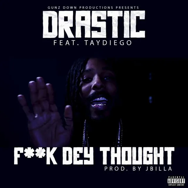 Fuck Dey Thought (feat. Tay Diego)