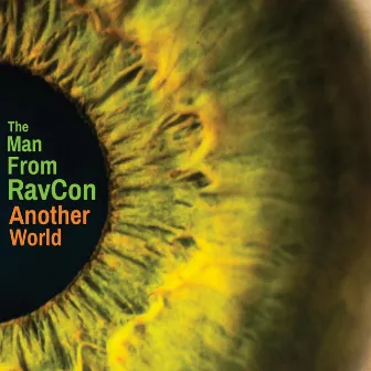 Another World by The Man From RavCon