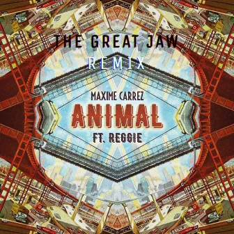 Animal (The Great Jaw Remix) by Maxime Carrez