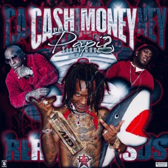 Cash Money (RG) by Lil Papi SlimeGod