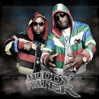 Swagger Jackin by Muddy Water