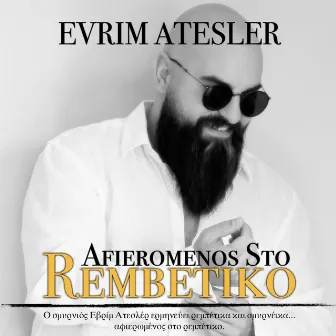 Afieromenos Sto Rembetiko by Evrim Atesler