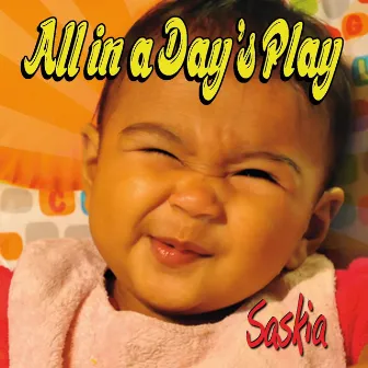 All in a Day's Play by Saskia