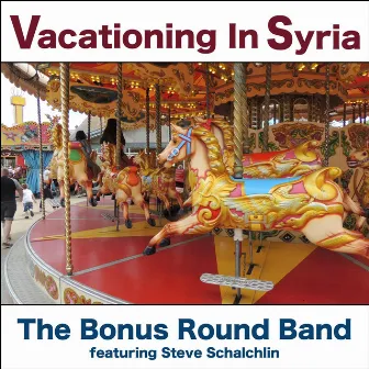 Vacationing in Syria by Bonus Round Band