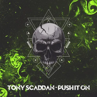 Push It On by Tony Scaddan