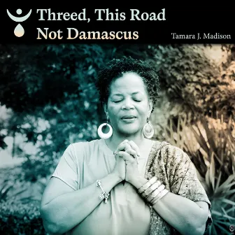 Threed, This Road Not Damascus by Tamara J. Madison