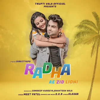 Radha Ae Zid Lidhi by Meet Patel